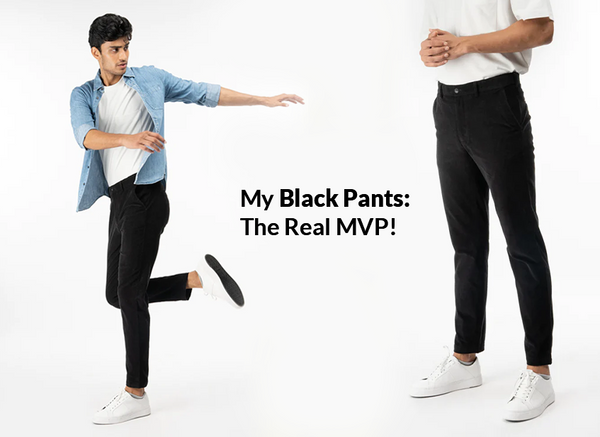 My Black Pants: The Real MVP!